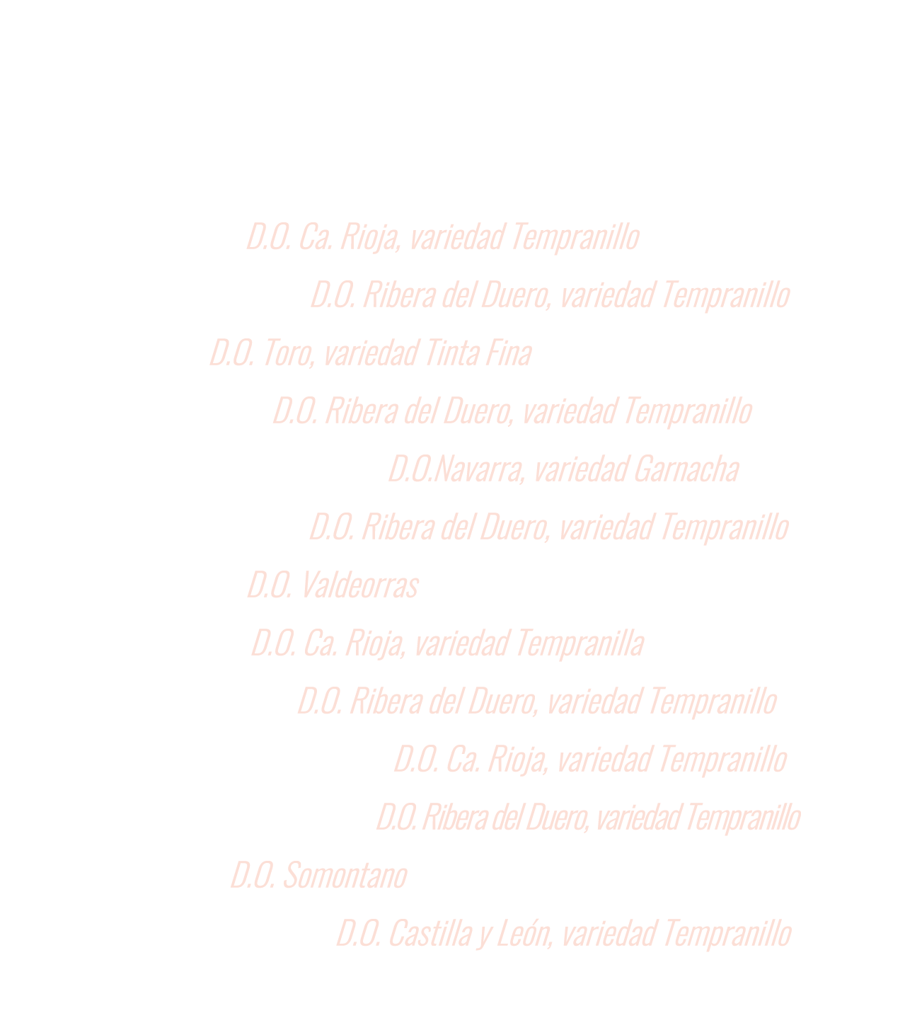 Vinos Tintos 22 Pies Crianza D.O. Ca. Rioja, variedad Tempranillo 19,00 La Poda Tempranilla D.O. Ribera del Duero, va...
